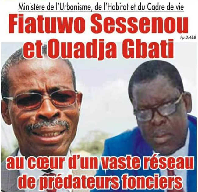 Togo, Ministère de l’Urbanisme, de l’Habitat et du Cadre de vie : Fiatuwo Sessenou et Ouadja Gbati au Cœur d’un Vaste Réseau de Prédateurs Fonciers