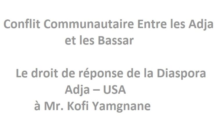 Togo – Conflit Communautaire Entre les Adja et les Bassar : Le droit de réponse de la Diaspora Adja – USA à Mr. Kofi Yamgnane